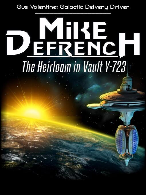Title details for The Heirloom in Vault Y-723 by Mike DeFrench - Wait list